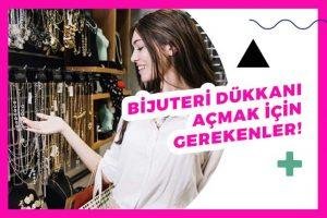 Bijuteri dükkanı açmak